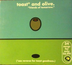 Toast* and Olive. - "Friends of Tomorrow."