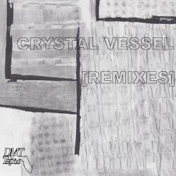 Crystal Vessel [Remixes]