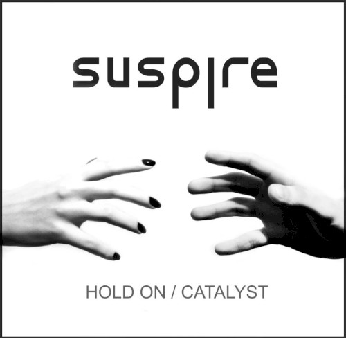 Hold On / Catalyst