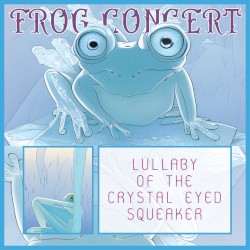 Lullaby of the Crystal Eyed Squeaker