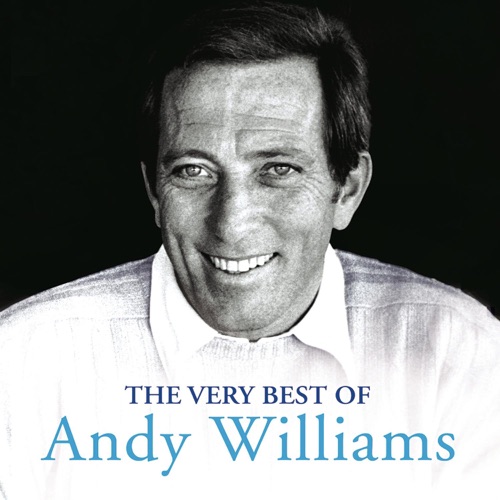 Moon River: The Very Best Of Andy Williams