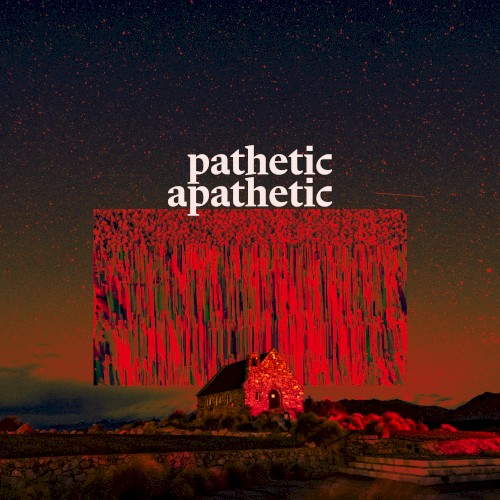 Pathetic Apathetic