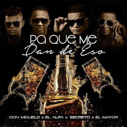 Pa' qué me dan de eso (remix)