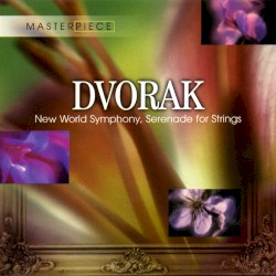 New World Symphony / Serenade for Strings