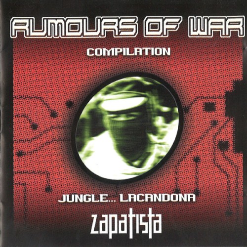 Rumours of War Compilation. Jungle... Lacandona Zapatista