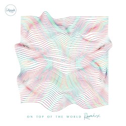 On Top of the World (Remix)