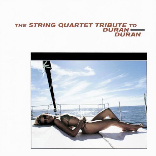 The String Quartet Tribute to Duran Duran
