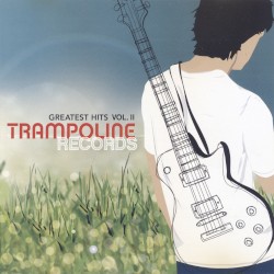 Trampoline Records Greatest Hits, Volume 2