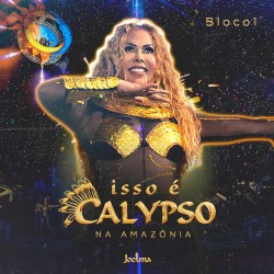 Isso É Calypso na Amazônia