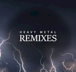 Heavy Metal Remixes