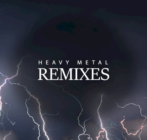 Heavy Metal Remixes