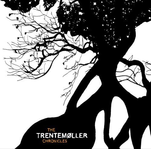 The Trentemøller Chronicles