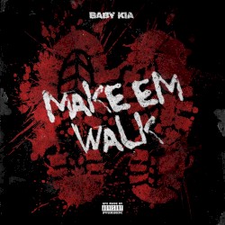 MAKE EM WALK