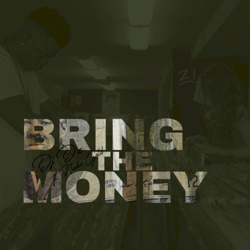 Bring the Money ft. Nadia Gold