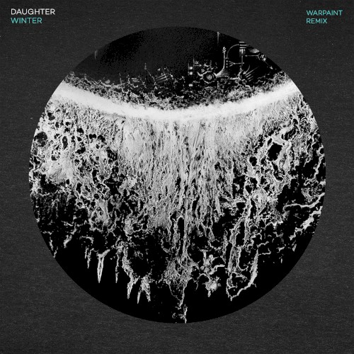 Winter (Warpaint Remix)