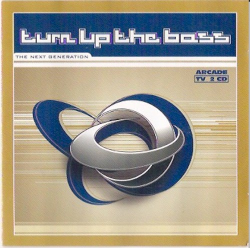 Turn Up The Bass - The Next Generation