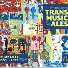 44èmes Rencontres Trans Musicales de Rennes