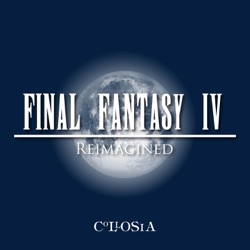 Final Fantasy IV Reimagined