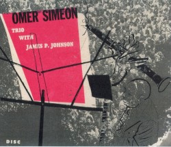 Omer Simeon Trio with James P. Johnson