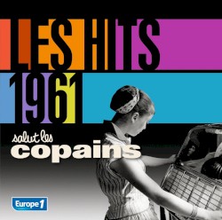 Les Hits 1961 : Salut les copains