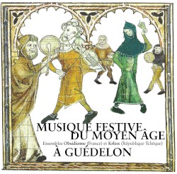 Musique festive du Moyen-Âge à Guédelon