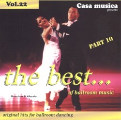 Casa Musica, Volume 22: The Best of Ballroom Music, Part 10