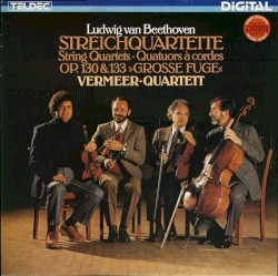 String Quartets Op. 130 & 133 "Grosse Fuge"