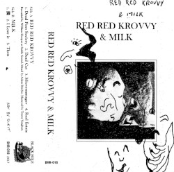 Red Red Krovvy & Milk