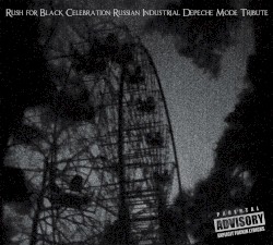 Rush for Black Celebration: Russian Industrial Depeche Mode Tribute