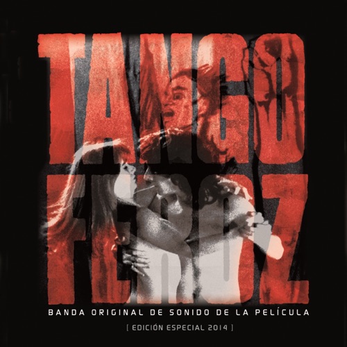 Tango Feroz (Edición especial 2014)