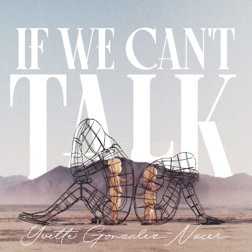 If We Can’t Talk
