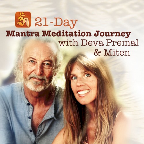 21-Day Mantra Meditation Journey With Deva Premal & Miten