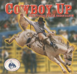 Cowboy Up: The Official PRCA Rodeo Album