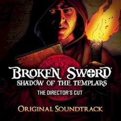 Broken Sword: Shadow of the Templars (Director’s Cut): Original Soundtrack