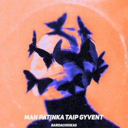 Man Patinka Taip Gyvent