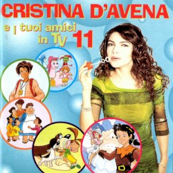 Cristina D’Avena e i tuoi amici in TV 11