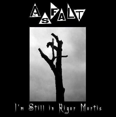 I'm Still in Rigor Mortis