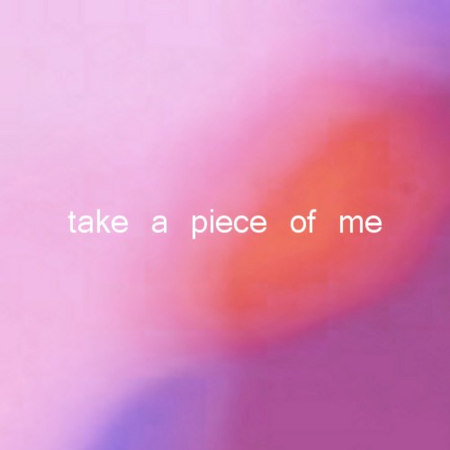 Take a Piece of Me