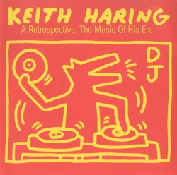 Keith Haring: A Retrospective, The Music Of His Era
