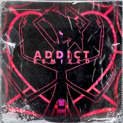 Addict Remixed