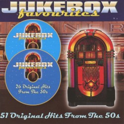 Jukebox Favourites: 51 Original Hits From the 50s