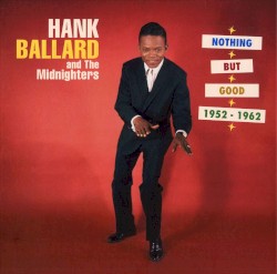Nothing but Good: 1952-1962