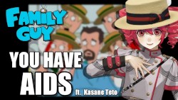You Have AIDS - Family Guy