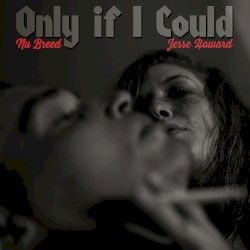 Only If I Could - Single