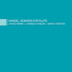 Sonatas for Flute (Jan De Winne - Lorenzo Ghielmi - Marco Testori)