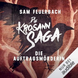 Die Krosann-Saga: Lehrjahre, Band 1: Die Auftragsmörderin