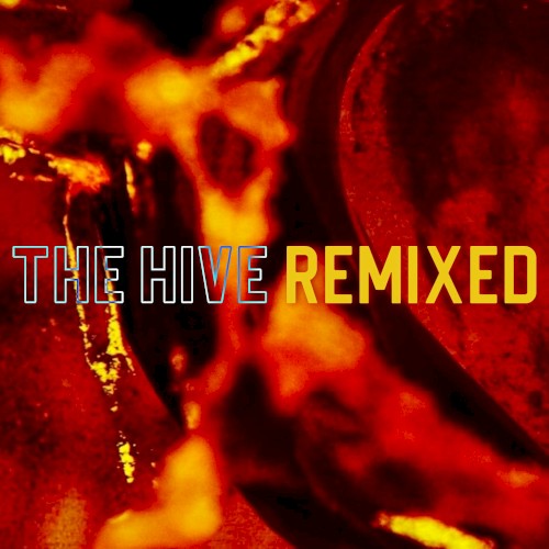 The Hive Remixed
