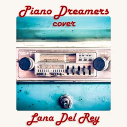 Piano Dreamers Instrumental Renditions of Lana Del Rey, Vol. 2 (Instrumental)