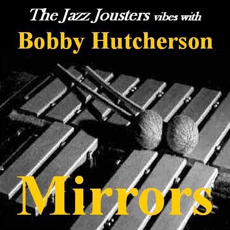 Mirrors (Vibes with Bobby Hutcherson)