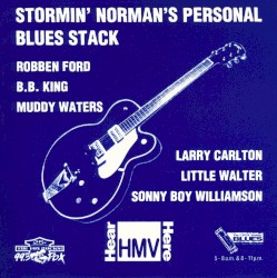 Nothin But The Blues (Stormin' Norman's Personal Blues Stack)